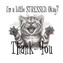 I'm a little stressed today, thank you