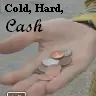 Cold Hard...