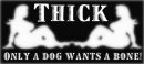 thick