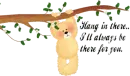 Hang in there