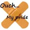 Ouch...My Pride