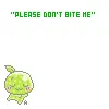 please do not bite me...