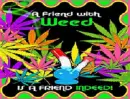 weed and friends