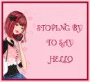 STOPING BY TO SAY HELLO