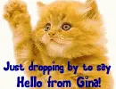 Waving Cat (animated)- Just dropping by to say Hello from Gina!