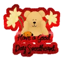 Have a good day Sweetheart