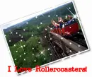 I Love Rollercoasters!