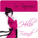 Kawaii Girl - Hello Friend!