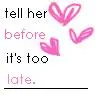 tell her
