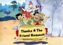 Flintstones Thanks For The Add / Friend Request