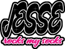 Jesse rocks my socks