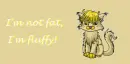 I'm Not Fat!