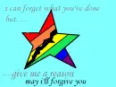 i can not forget what you've done but may i'll forgive you