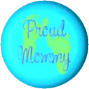 Proud Mommy Button