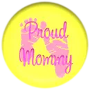 Proud Mommy Button