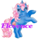 FLORENCE--MY LITTLE PONY