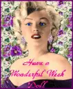 Have a wonderful week (marilyn)