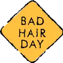 Bad hair day