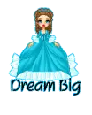 Dream Big