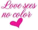 Love sees no Color