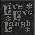 Live Love Laugh