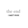 The End... NO!!!
