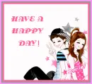 HAVE A HAPPY DAY