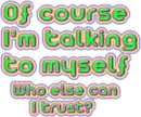 talking to myself