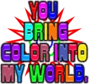 YOU BRING COLOR