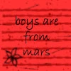 Boys Are From Mars