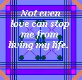 Not even love