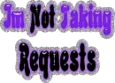 not taking requests
