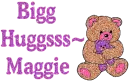 Bigg Huggsss~Maggie Bears