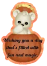 Wishing you a day..