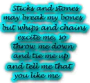 Sticks and stones