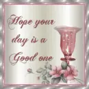 Hope your day is a good one!