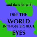 Big Blue Eyes
