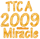 TTC A 2009 Miracle