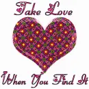 Take Love When You Find It