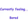 bored