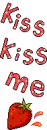 kiss me