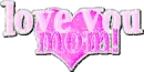Love You Mom