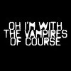 I'm with the vampires :)