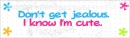Don't get jealous
