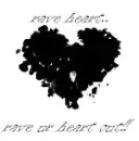 Rave Heart, rave ur heart out