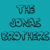 The Jonas Brothers