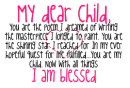 My dear child