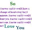 I never