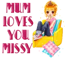 Mum loves you Missy