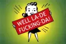 well la-de-da